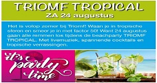 Triomf Tropical 24 augustus